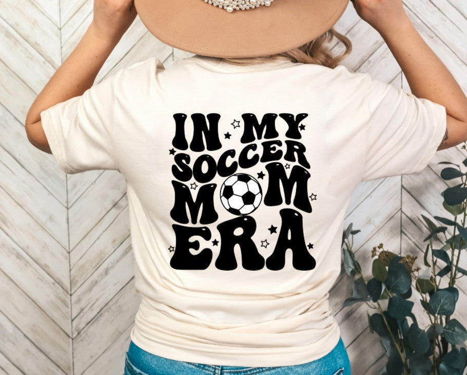 In My Soccer Mom Era (soccer ball) Front & Back Tee Design