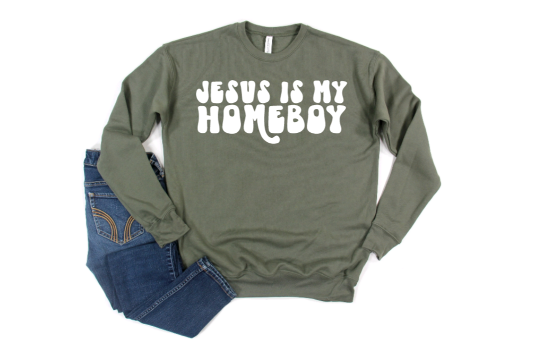 Jesus Is My Homeboy Sweatshirt