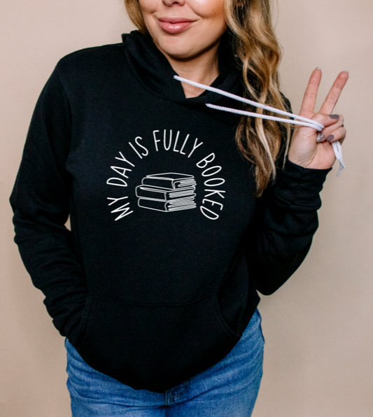 My Day is Fully Booked Hoodie