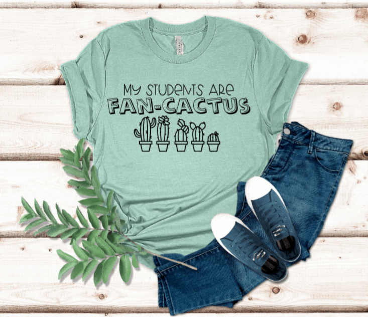 My Students Are Fancactus t-shirt