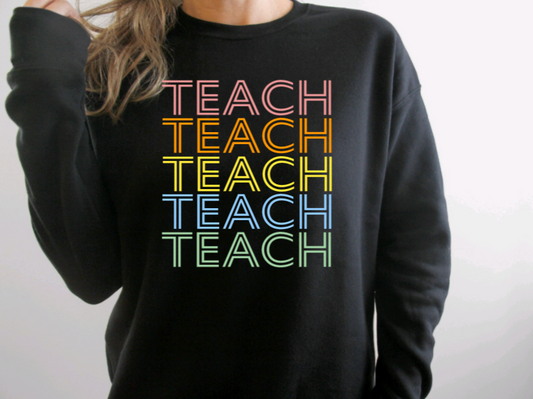 Teach Sweatshirt