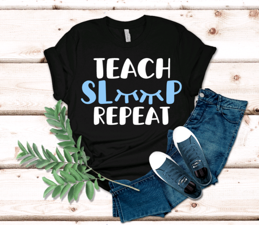 Teach Sleep Repeat aka Pajama Day Tee