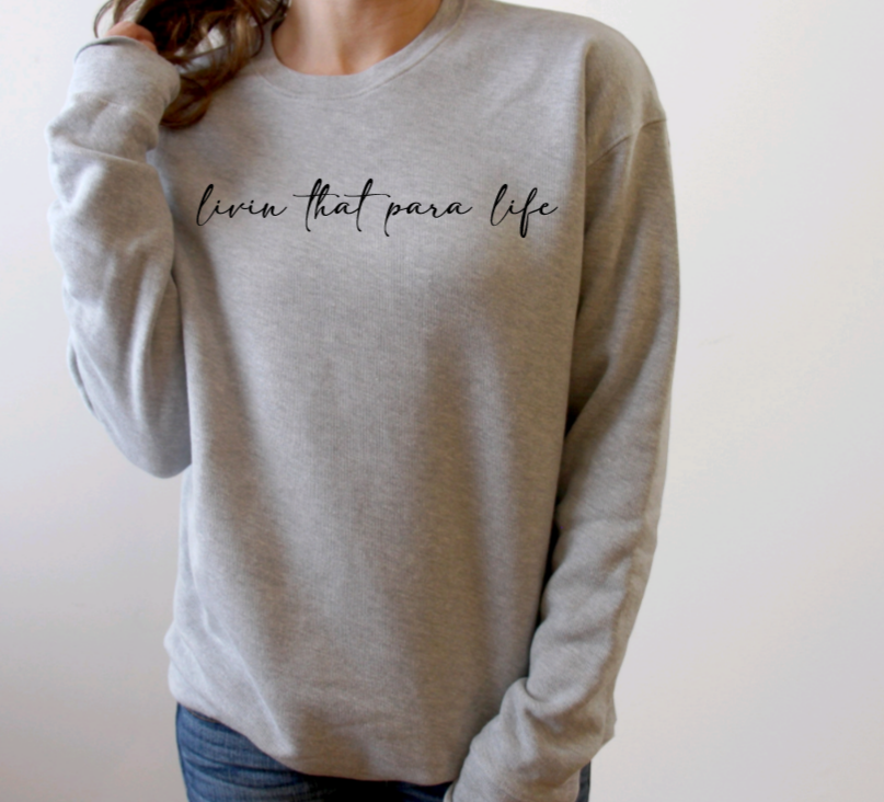 Livin That Para Life Sweatshirt