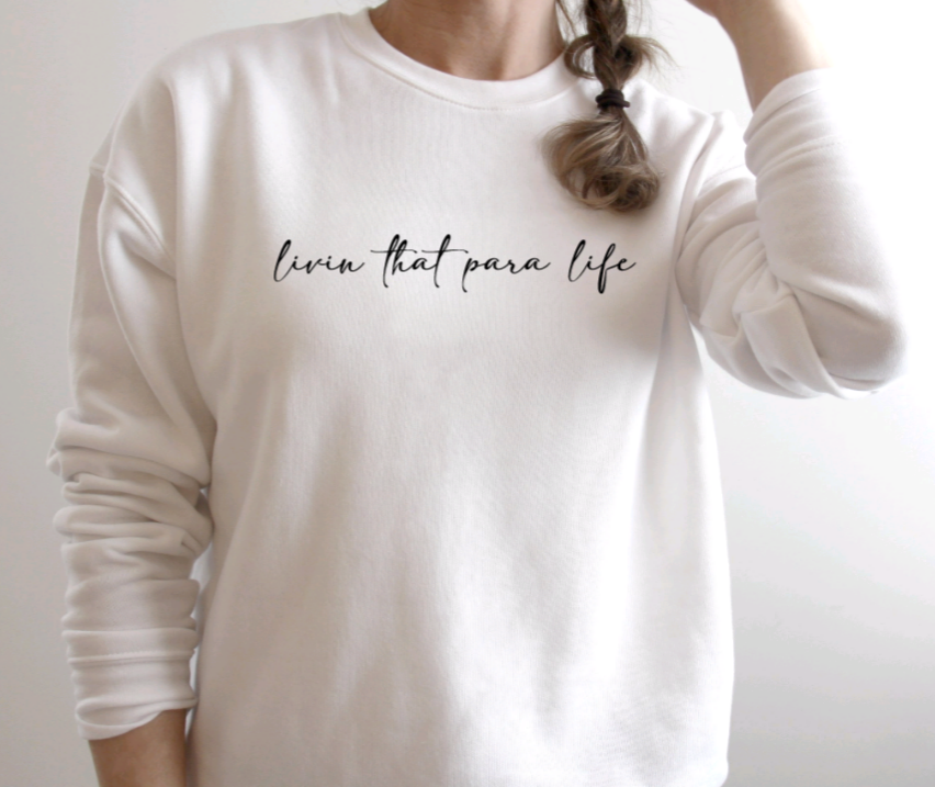 Livin That Para Life Sweatshirt